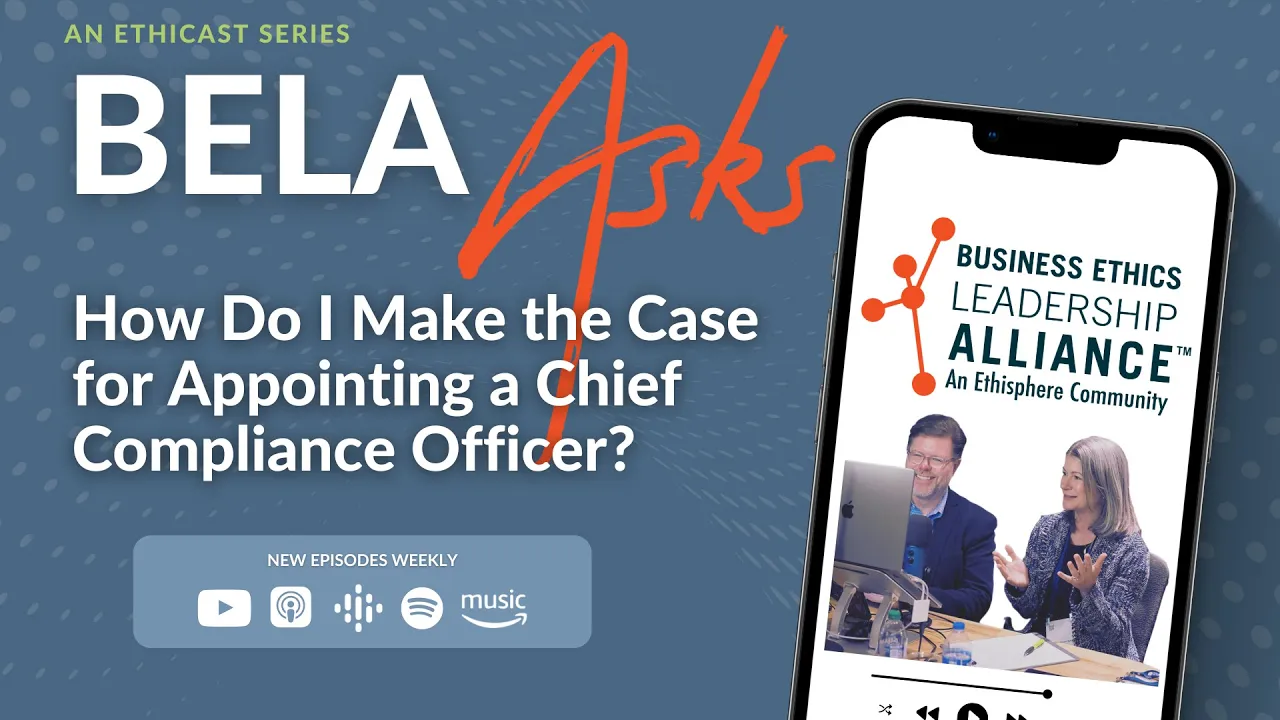 BELA Asks: How Do I Make the Case for Appointing a Chief Compliance Officer?