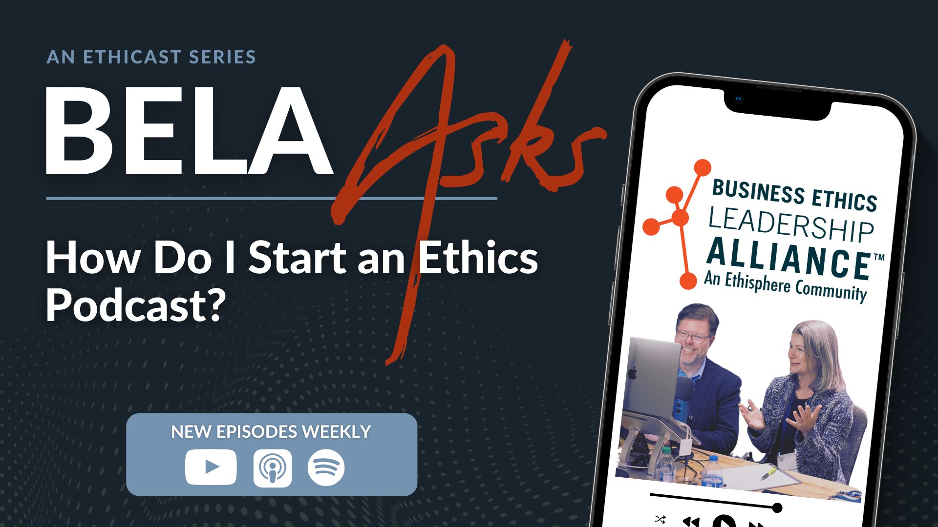 BELA Asks: How Do I Start an Ethics Podcast?
