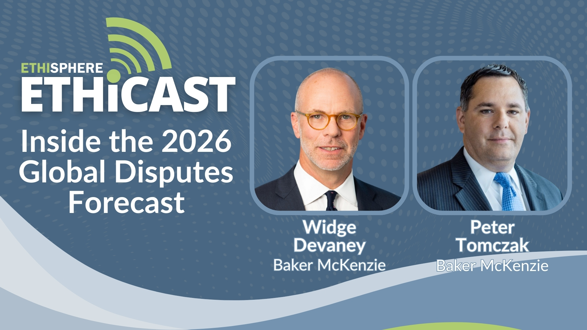 Ethicast: Inside the 2026 Global Disputes Forecast