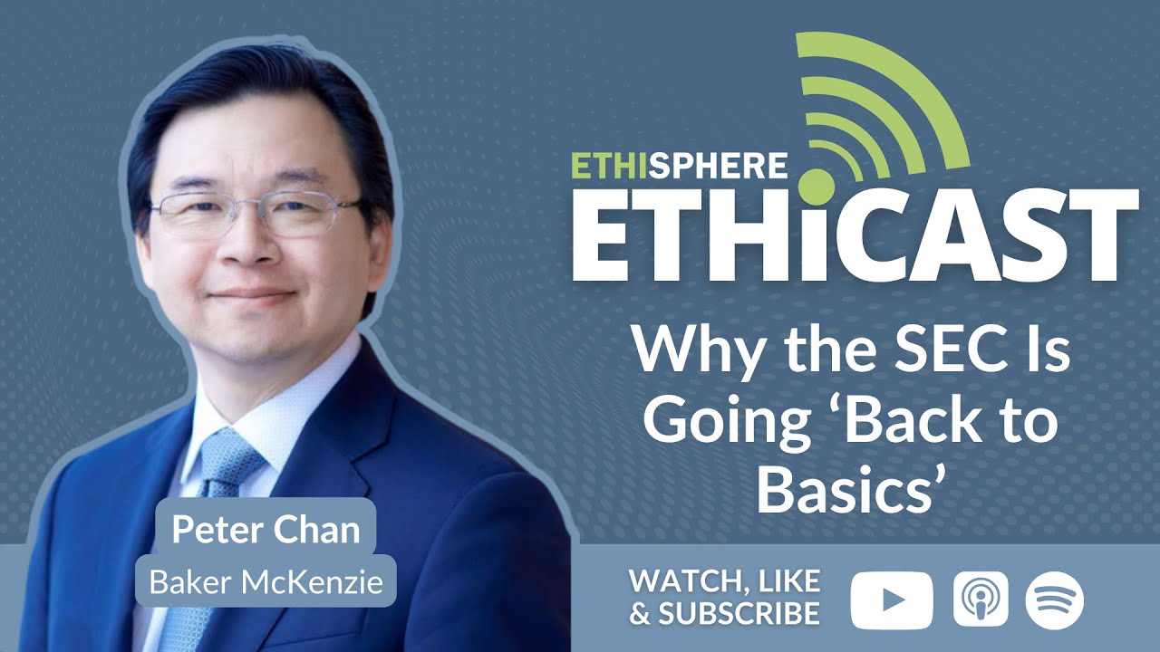 Ethicast: Why the SEC is “Going Back to Basics”  