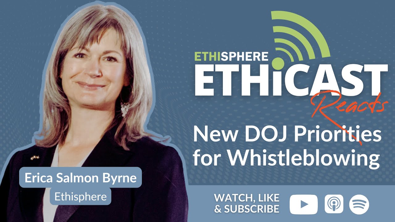 Ethicast Reacts: DOJ Changes to Whistleblower Priorities
