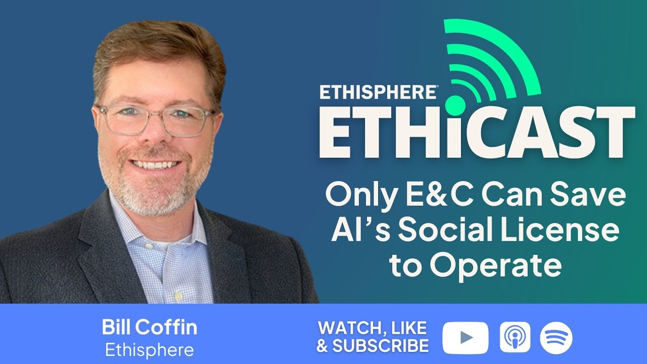 Ethicast: Only Ethics & Compliance Can Save AI’s Social License to Operate 