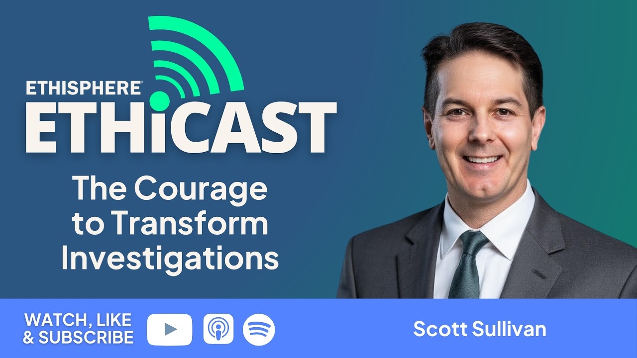Ethicast: The Courage to Transform Investigations 