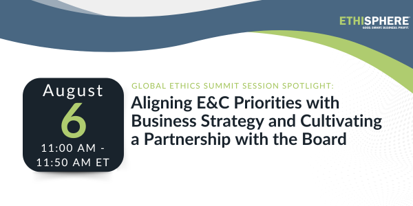 Aligning E&C Priorities with Business Strategy and Cultivating a Partnership with the Board. August 6th, 11:00 AM -11:50 AM. Virtual.