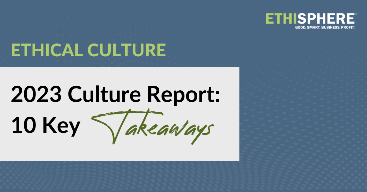 2023 Ethical Culture Report: 10 Key Takeaways
