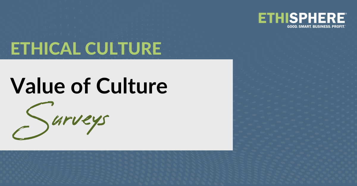 Essentials for Success in Measuring Ethical Culture: Value of Culture Surveys