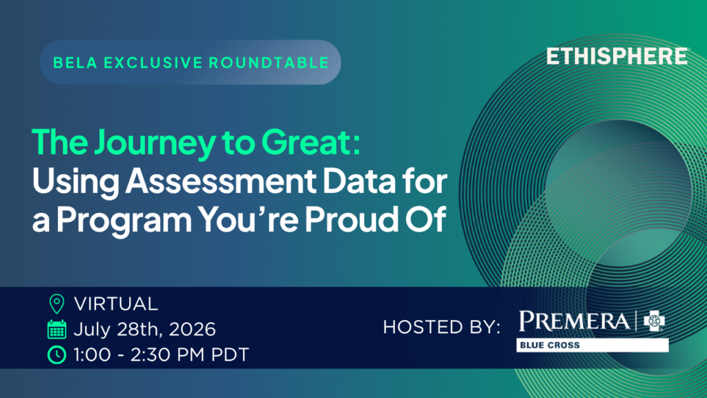 BELA Virtual Roundtable – The Journey to Great: Using Assessment Data for a Program You’re Proud of, Hosted by Premera